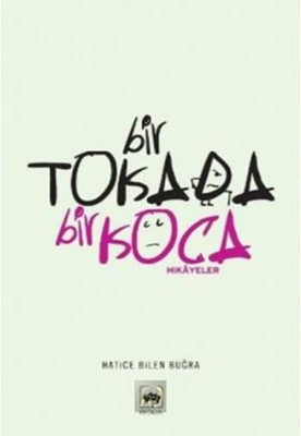 Bir Tokada Bir Koca | Ötüken Neşriyat Yayınları