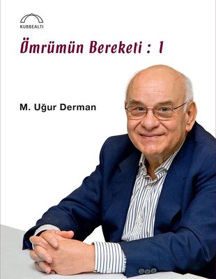 Ömrümün Bereketi: 1 | Kubbetli Neşriyatı