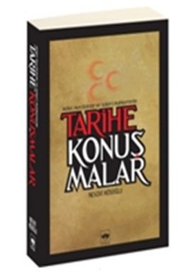 Tarihe Konuşmalar | Ötüken Neşriyat
