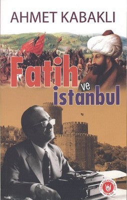 Fatih ve İstanbul | Türk Edebiyatı Vakfı Yayınları