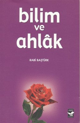 Bilim ve Ahlak | Arı Sanat Yayınevi