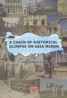 A Chain Of Historical Glimpse On Asia Minor | Puslu Yayıncılık