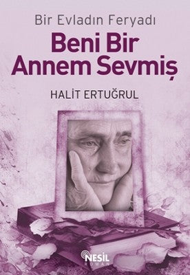 Beni Bir Annem Sevmiş | Nesil Yayınları