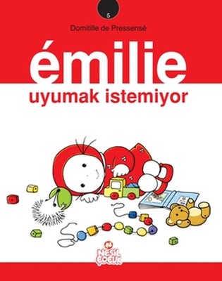 Emilie Uyumak İstemiyor | Nesil Çocuk Yayınları