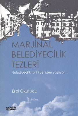 Marjinal Belediyecilik Tezleri | Tebeşir Yayınları