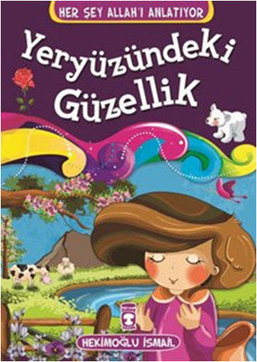 Yeryüzündeki Güzellikler | Timaş Çocuk