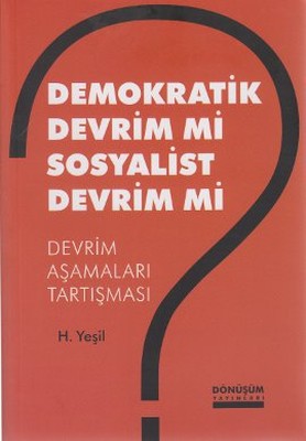 Demokratik Devrim Mi Sosyalist Devrim Mi? | Dönüşüm Yayınları
