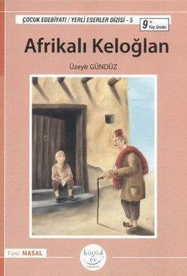 Afrikalı Keloğlan | Küçük Ev Yayınları