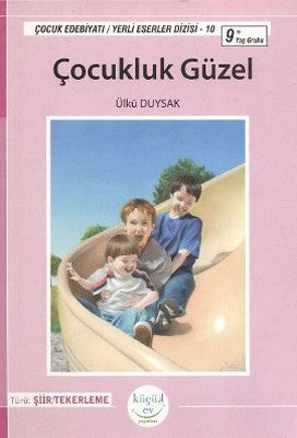 Çocukluk Güzel | Küçük Ev Yayınları