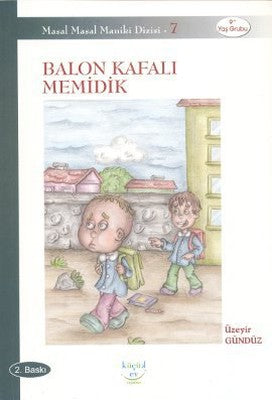 Balon Kafalı Memidik | Küçük Ev Yayınları