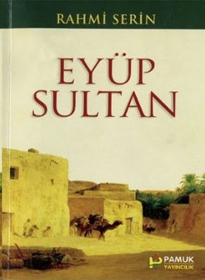 Eyüp Sultan (Evliya-018/P13) | Pamuk Yayıncılık