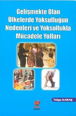 Gelişmekte Olan Ülkelerde Yoksulluğun Nedenleri ve Yoksullukla Mücadele Yolları | Adana Nobel Kitabevi