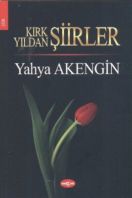 Kırk Yıldan Şiirler | Akçağ Yayınları