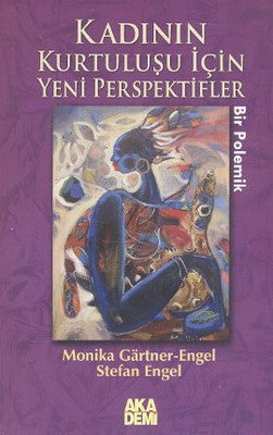 Kadının Kurtuluşu İçin Yeni Perspektifler | Akademi Yayın