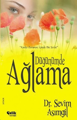 Düğünümde Ağlama | Çelik Yayınevi