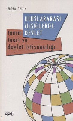 Uluslararası İlişkilerde Devlet | Çizgi Kitapevi
