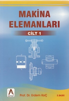 Makina Elemanları Cilt: 1 | Akademisyen Kitabevi