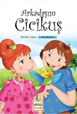 Arkadaşım Cicikuş | Nar Yayınları