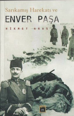 Sarıkamış Harekatı ve Enver Paşa | Metropol Yayıncılık