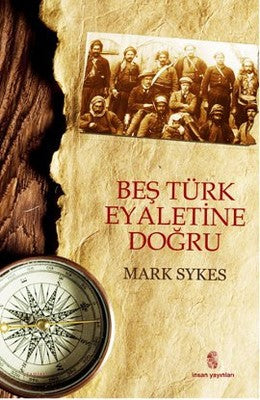 Beş Türk Eyaletine Doğru | İnsan Yayınları