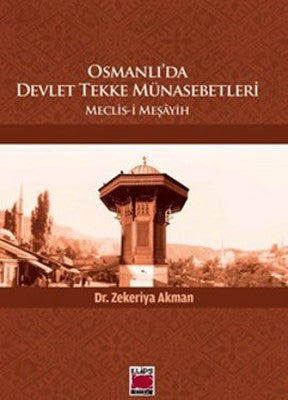 Osmanlı'da Devlet Tekke Münasebetleri | Elips Kitapları