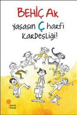 Yaşasın Ç Harfi Kardeşliği | Günışığı Yayınları