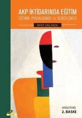 AKP İktidarında Eğitim-Eğitimin Piyasalaşması ve Gericileşmesi | Ütopya Yayınevi