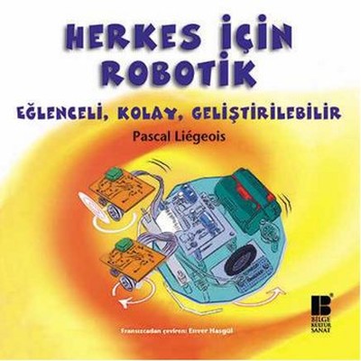 Herkes İçin Robotik | Bilge Kültür Sanat