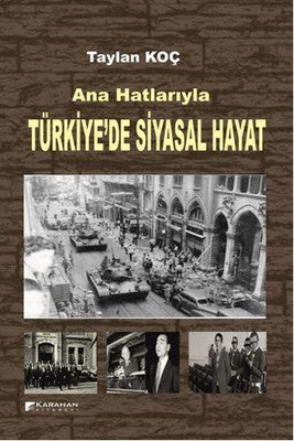 Ana Hatlarıyla Türkiye'de Siyasal Hayat | Karahan Kitabevi