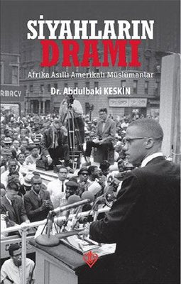 Siyahların Dramı Afrika Asıllı Amerikalı Müslümanlar | Türkiye Diyanet Vakfı Yayınları
