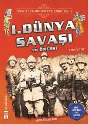 1.Dünya Savaşı ve Öncesi | Genç Timaş