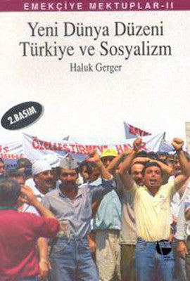 Emekçiye Mektuplar 2 - Yeni Dünya Düzeni Türkiye ve Sosyalizm | Belge Yayınları