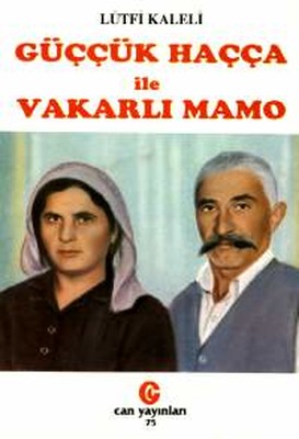 Güççük Haçça ile Vakarlı Mamo | Can Yayınları (Ali Adil Atalay)