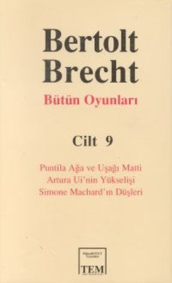 Bütün Oyunları Cilt: 9Puntila Ağa ve Uşağı Matti / Artura Ui'nin Yükselişi / Simone Machard'ın | Mitos Boyut Yayınları