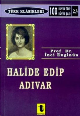 Halide Edip Adıvar | Toker Yayınları