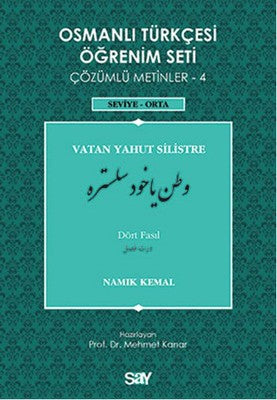 Osmanlı Türkçesi Öğrenim Seti 4 (Seviye Orta) Vatan Yahut Silistre | Say Yayınları