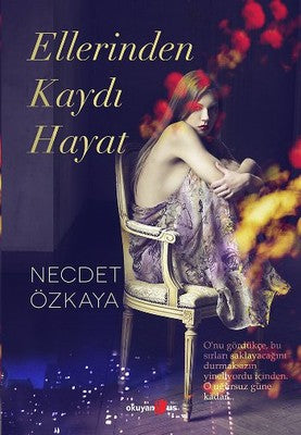 Ellerinden Kaydı Hayat | Okuyan Us Yayınları