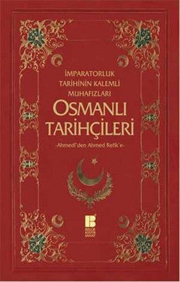 Osmanlı Tarihçileri | Bilge Kültür Sanat
