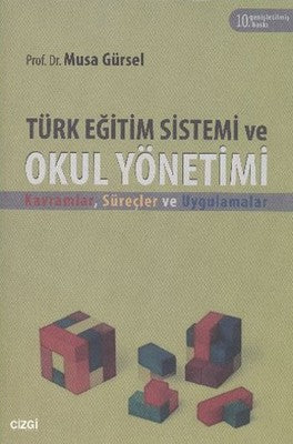 Türk Eğitim Sistemi ve Okul Yönetimi | Çizgi Kitapevi