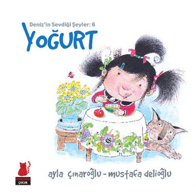 Deniz'in Sevdiği Şeyler 6-Yoğurt | Kırmızı Kedi