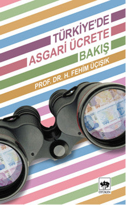 Türkiye'de Asgari Ücrete Bakış | Ötüken Neşriyat Yayınları