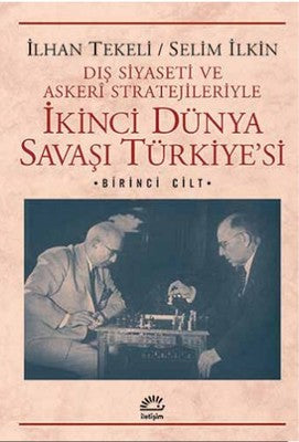 İkinci Dünya Savaşı Türkiyesi 1, Cilt | İletişim Yayınları
