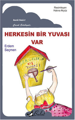 Herkesin Bir Yuvası Var | Bulut Yayınları