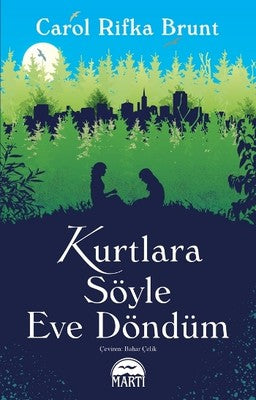 Kurtlara Söyle Eve Döndüm | Martı Yayınları