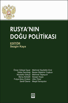 Rusya'nın Doğu Politikası | Ekin Basım Yayın