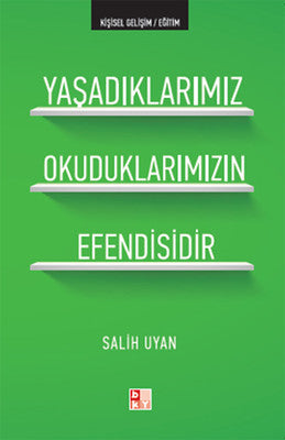 Yaşadıklarımız Okuduklarımızın Efendisidir | Babıali Kültür - BKY