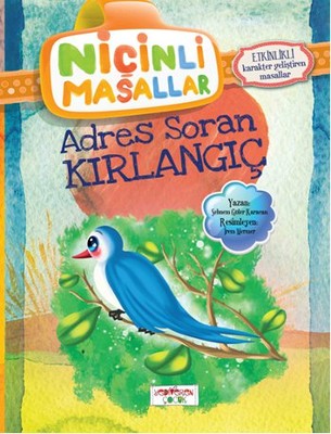Niçinli Masallar - Adres Soran Kırlangıç | Yediveren Çocuk