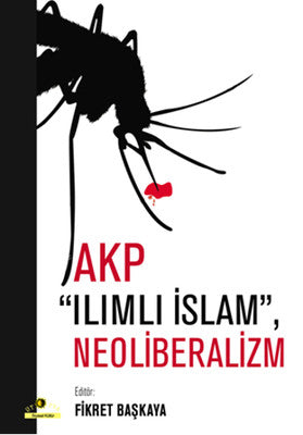 AKP Ilımlı İslam Neoliberalizm | Ütopya Yayınevi
