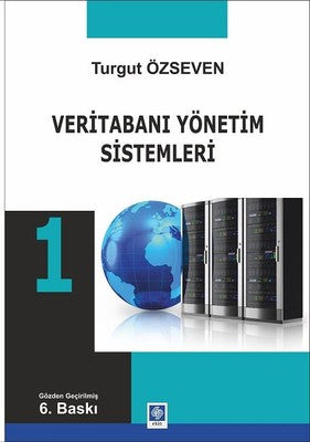Veritabanı Yönetim Sistemleri 1 | Ekin Basım Yayın