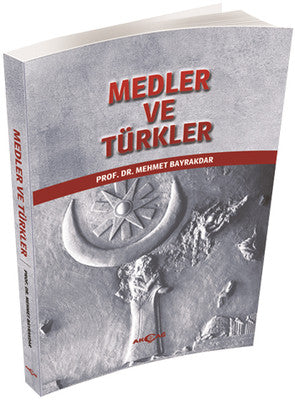 Medler ve Türkler | Akçağ Yayınları